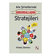 A-Z KİTAP YAYINLARI AİLE ŞİRKETLERİNDE KURUMSALLAŞMA STRATEJİLERİ-YILMAZ SÖNMEZ - A-Z KİTAP