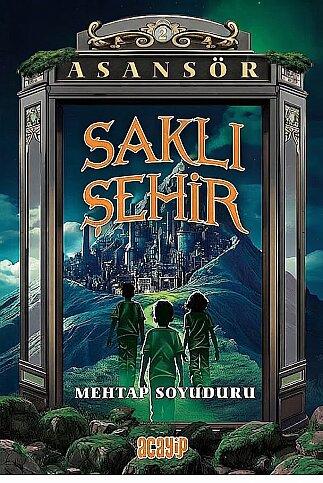 ACAYİP YAYINLARI ASANSÖR-2 SAKLI ŞEHİR-MEHTAP SOYUDURU - 1