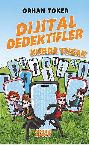 ACAYİP YAYINLARI DİJİTAL DEDEKTİFLER-KURDA TUZAK-ORHAN TOKER - 1