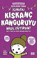 AİLE YAYINLARI İÇİNDEKİ KISKANÇ KANGURUYU NASIL EĞİTİRSİN-HATİCE KÜBRA TONGAR - AİLE YAYINLARI