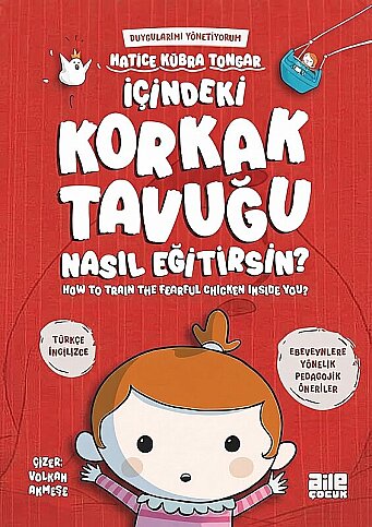 AİLE YAYINLARI İÇİNDEKİ KORKAK TAVUĞU NASIL EĞİTİRSİN-HATİCE KÜBRA TONGAR - 1