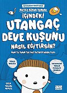 AİLE YAYINLARI İÇİNDEKİ UTANGAÇ DEVE KUŞUNU NASIL EĞİTİRSİN-HATİCE KÜBRA TONGAR - AİLE YAYINLARI