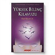 AKAŞA YAYINLARI YÜKSEK BİLİNÇ KILAVUZU-KEN KEYES JR. - AKAŞA YAYINLARI