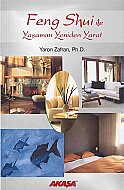 AKAŞA YAYINLARI FENG SHUI İLE YAŞAMINI YENİDEN YARAT-YARON ZAFRAN PH.D. - AKAŞA YAYINLARI