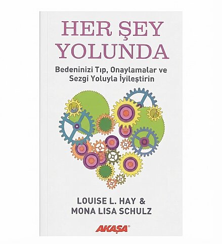 AKAŞA YAYINLARI HER ŞEY YOLUNDA-LOUISE L.HAY - 1
