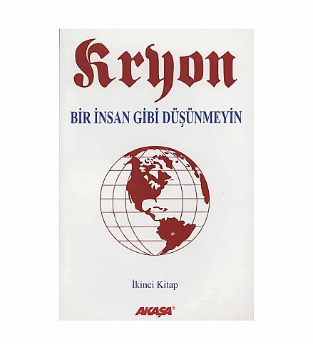 AKAŞA YAYINLARI KRYON 2 BİR İNSAN GİBİ DÜŞÜNMEYİN-LEE CARROLL - 1