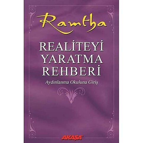 AKAŞA YAYINLARI REALİTEYİ YARATMA REHBERİ-RAMTHA - 1