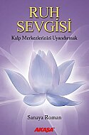 AKAŞA YAYINLARI RUH SEVGİSİ-SANAYA ROMAN - AKAŞA YAYINLARI