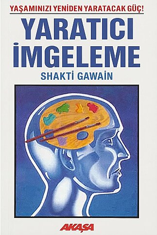 AKAŞA YAYINLARI YARATICI İMGELEME-SHAKTI GAWAIN - 1