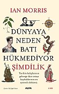 ALFA YAYINLARI DÜNYAYA NEDEN BATI HÜKMEDİYOR-IAN MORRİS - ALFA YAYINLARI