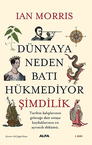 ALFA YAYINLARI DÜNYAYA NEDEN BATI HÜKMEDİYOR-IAN MORRİS - 1