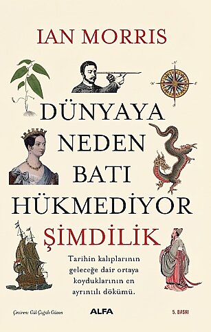 ALFA YAYINLARI DÜNYAYA NEDEN BATI HÜKMEDİYOR-IAN MORRİS - 1