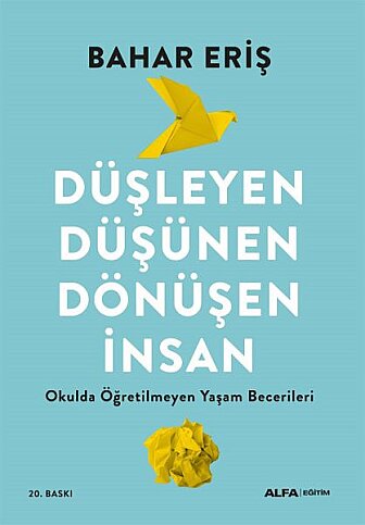 ALFA YAYINLARI DÜŞLEYEN DÜŞÜNEN DÖNÜŞEN İNSAN-BAHAR ERİŞ - 1