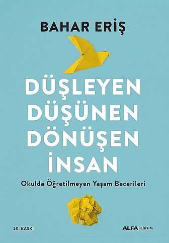 ALFA YAYINLARI DÜŞLEYEN DÜŞÜNEN DÖNÜŞEN İNSAN-BAHAR ERİŞ - 1