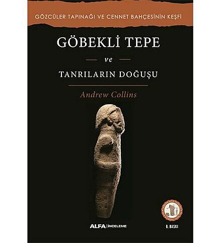 ALFA YAYINLARI GÖBEKLİ TEPE VE TANRILARIN DOĞUŞU-ANDREW COLLİNS - 1