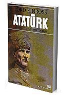 ALTIN KİTAPLAR ATATÜRK BİR MİLLETİN YENİDEN DOĞUŞU-LORD KINROSS - ALTIN KİTAPLAR