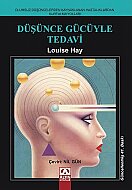 ALTIN KİTAPLAR DÜŞÜNCE GÜCÜYLE TEDAVİ-LOUISE HAY - ALTIN KİTAPLAR