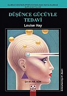 ALTIN KİTAPLAR DÜŞÜNCE GÜCÜYLE TEDAVİ-LOUISE HAY - ALTIN KİTAPLAR