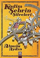 ALTIN KİTAPLAR KADİM ŞEHRİN ŞİFRELERİ-ALMİLA AYDIN - ALTIN KİTAPLAR