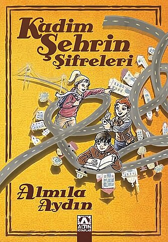 ALTIN KİTAPLAR KADİM ŞEHRİN ŞİFRELERİ-ALMİLA AYDIN - 1