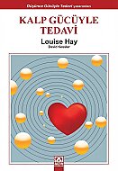 ALTIN KİTAPLAR KALP GÜCÜYLE TEDAVİ-LOUISE HAY - ALTIN KİTAPLAR