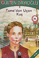 ALTIN KİTAPLAR TUNA DAN UÇAN KUŞ-GÜLTEN DAYIOĞLU - ALTIN KİTAPLAR