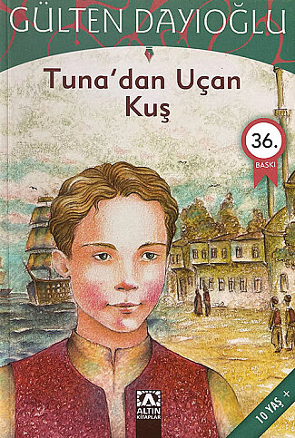 ALTIN KİTAPLAR TUNA DAN UÇAN KUŞ-GÜLTEN DAYIOĞLU - 1