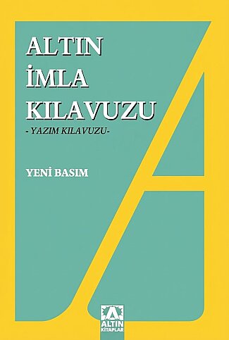 ALTIN KİTAPLAR İMLA (YAZIM) KLAVUZU-DR.TURHAN BOZKURT - 1