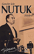 ANONİM YAYINCILIK GENÇLER İÇİN NUTUK-MUSTAFA KEMAL ATATÜRK - ANONİM YAYINCILIK