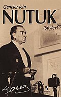 ANONİM YAYINCILIK GENÇLER İÇİN NUTUK-MUSTAFA KEMAL ATATÜRK - ANONİM YAYINCILIK