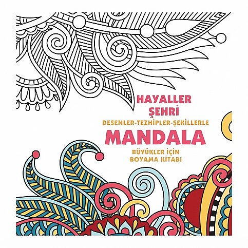ANONİM YAYINCILIK MANDALA-HAYALLER ŞEHRİ BÜYÜKLER İÇİN BOYAMA KİTABI - 1