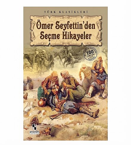 ANONİM YAYINCILIK ÖMER SEYFETTİN'DEN SEÇMELER - 1