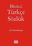 ARKADAŞ YAYINLARI İLKOKUL TÜRKCE SÖZLÜK-ALİ PÜSKÜLLÜOĞLU - ARKADAŞ YAYINLARI