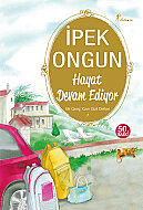 ARTEMİS YAYINLARI HAYAT DEVAM EDİYOR-İPEK ONGUN - ARTEMİS YAYINLARI