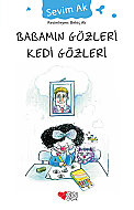 CAN YAYINLARI BABAMIN GÖZLERİ KEDİ GÖZLERİ-SEVİM AK - CAN YAYINLARI