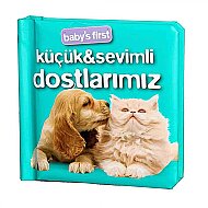 ABC YAYIN GRUBU BABY'S FİRST KÜÇÜK SEVİMLİ DOSTLARIMIZ - ABC YAYIN GRUBU