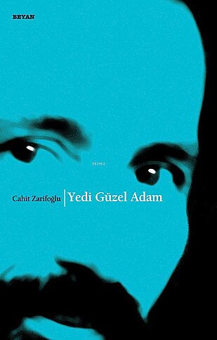 BEYAN YAYINLARI YEDİ GÜZEL ADAM-CAHİT ZARİFOĞLU - 1