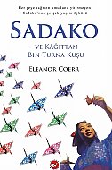 BEYAZ BALİNA YAYINLARI SADAKO VE KAĞITTAN BİN TURNA KUŞU-ELENOR COERR - BEYAZ BALİNA YAYINLARI
