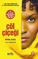 BİLGE KÜLTÜR YAYINLARI ÇÖL ÇİÇEĞİ-WARIS DIRIE - BİLGE KÜLTÜR YAYINLARI