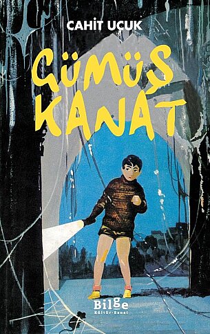 BİLGE KÜLTÜR YAYINLARI GÜMÜŞ KANAT-CAHİT UÇUK - 1