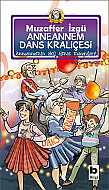 BİLGİ YAYINEVİ ANNEANNEM DANS KRALİÇESİ-MUZAFFER İZGÜ - BİLGİ
