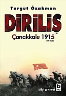 BİLGİ YAYINEVİ DİRİLİŞ ÇANAKKALE 1915-TURGUT ÖZAKMAN - BİLGİ YAYINEVİ