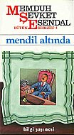 BİLGİ YAYINEVİ MENDİL ALTINDA-MEMDUH ŞEVKET ESENDAL - BİLGİ YAYINEVİ
