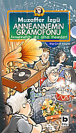 BİLGİ YAYINEVİ ANNEANNEMİN GRAMOFONU-MUZAFFER İZGÜ - BİLGİ YAYINEVİ