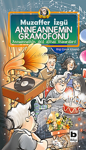 BİLGİ YAYINEVİ ANNEANNEMİN GRAMOFONU-MUZAFFER İZGÜ - 1