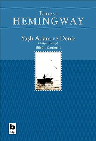BİLGİ YAYINEVİ YAŞLI ADAM VE DENİZ-ERNEST HEMINGWAY - 1