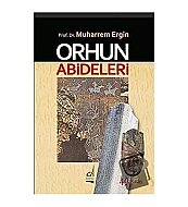 BOĞAZİÇİ YAYINLARI ORHUN ABİDELERİ-PROF.DR.MUHARREM ERGİN - BOĞAZİÇİ YAYINLARI