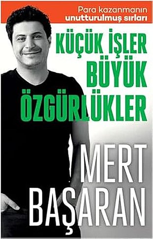 BUTİK YAYINLARI KÜÇÜK İŞLER BÜYÜK ÖZGÜRLÜKLER-MERT BAŞARAN - 1