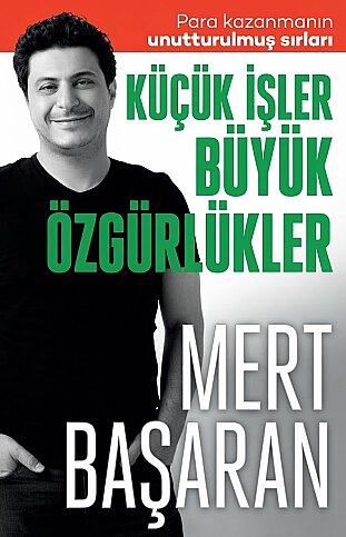 BUTİK YAYINLARI KÜÇÜK İŞLER BÜYÜK ÖZGÜRLÜKLER-MERT BAŞARAN - 1