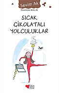CAN YAYINLARI SICAK ÇİKOLATALI YOLCULUKLAR-SEVİM AK - CAN YAYINLARI
